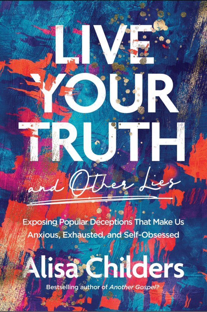 Live Your Truth and Other LIes