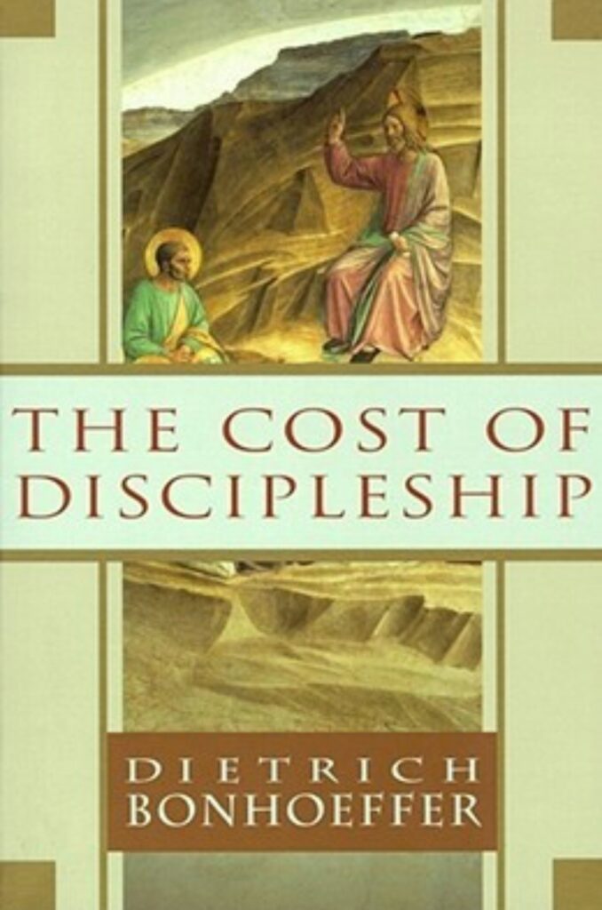 The Cost of Discipleship